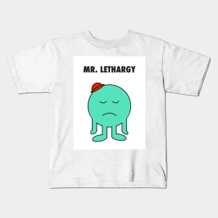 Mr. Lethargy Kids T-Shirt